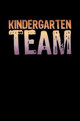 Team Kindergarten: Black Composition Journal Doodle Diary Notebook - Back To School Teachers Adults Moms Appreciation Gift - College Ruled Lined Pages - 6x9 120 White Pages