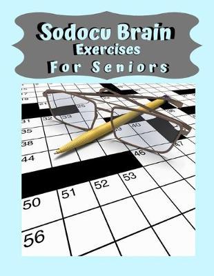 Sodocu Brain Exercises For Seniors: Challenge Soduko, Small Soduku Book, 399 ways to keep your brain young, Brain games lower your brain age word search.