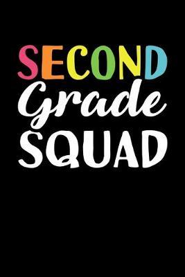 Second Grade Squad: Cute Black Composition Journal Doodle Diary Notebook - Back To School Teachers Adults Moms Appreciation Gift - College Ruled Lined Pages - 6x9 120 White Pages