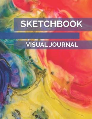 Sketch Book Visual Journal: Drawing Workbook to Practice and Improve Art Skills