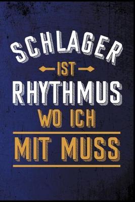 Schlager ist Rhythmus wo ich mit muss: Schlager Popmusik Musik Sanger Lied Hit Geschenk (6 x9 ) Punktraster Notizbuch zum Reinschreiben