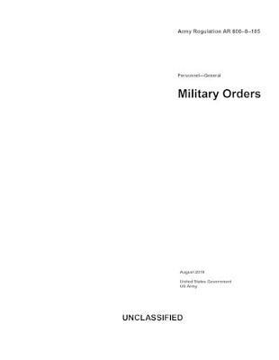 Army Regulation AR 600-8-105 Personnel General: Military Orders August 2019
