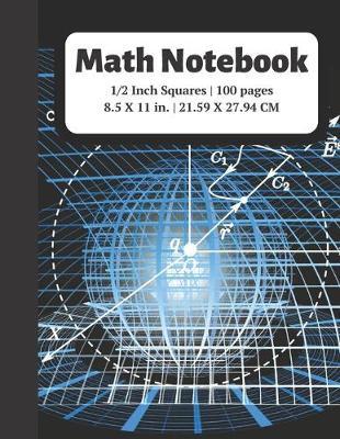 Math Notebook: 1/2 inch Square Graph Paper for Students and Kids, 100 Sheets (Large, 8.5 x 11)