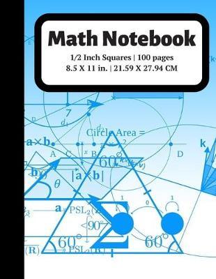 Math Notebook: 1/2 inch Square Graph Paper for Students and Kids, 100 Sheets (Large, 8.5 x 11)
