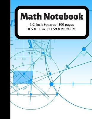 Math Notebook: 1/2 inch Square Graph Paper for Students and Kids, 100 Sheets (Large, 8.5 x 11)