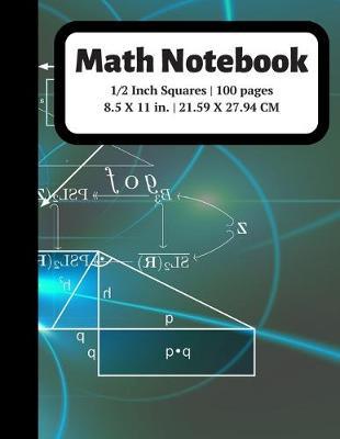 Math Notebook: 1/2 inch Square Graph Paper for Students and Kids, 100 Sheets (Large, 8.5 x 11)