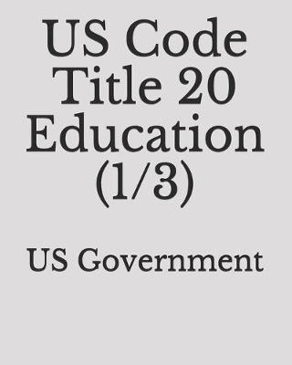 US Code Title 20 Education (1/3)