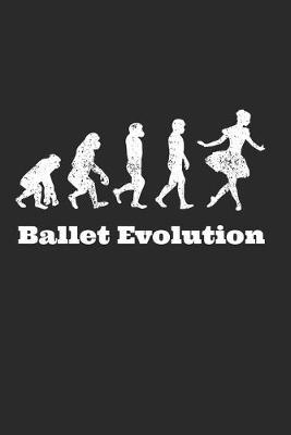 Ballet Evolution: Practice Log Book For Young Dancers