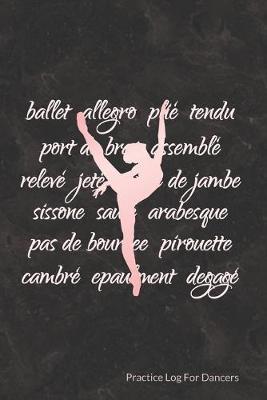 Practice Log For Dancers: Practice Log Book For Young Dancers