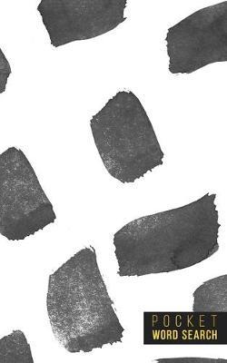 Pocket Word Search: 99 Pocket Word Finds Large Print - Pocket Word Jumble - Travel Size Word Search Book For Adults - Mini Word Puzzle - Pocket Wordsearches - Fun Gift - White Ink Brush Background