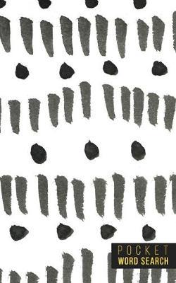 Pocket Word Search: 99 Pocket Word Finds Large Print - Pocket Word Jumble - Travel Size Word Search Book For Adults - Mini Word Puzzle - Pocket Wordsearches - Fun Gift - White Ink Brush Background