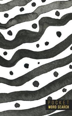 Pocket Word Search: 99 Pocket Word Finds Large Print - Pocket Word Jumble - Travel Size Word Search Book For Adults - Mini Word Puzzle - Pocket Wordsearches - Fun Gift - White Ink Brush Background