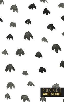 Pocket Word Search: 99 Pocket Word Finds Large Print - Pocket Word Jumble - Travel Size Word Search Book For Adults - Mini Word Puzzle - Pocket Wordsearches - Fun Gift - White Ink Brush Background