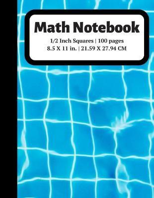 Math Notebook: 1/2 inch Square Graph Paper for Students and Kids, 100 Sheets (Large, 8.5 x 11)