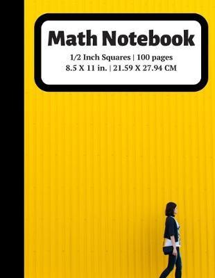 Math Notebook: 1/2 inch Square Graph Paper for Students and Kids, 100 Sheets (Large, 8.5 x 11)