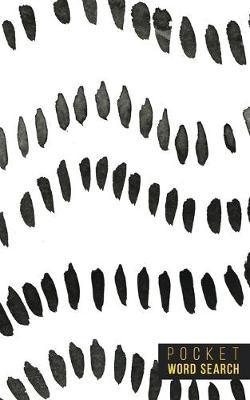 Pocket Word Search: 99 Pocket Word Finds Large Print - Pocket Word Jumble - Travel Size Word Search Book For Adults - Mini Word Puzzle - Pocket Wordsearches - Fun Gift - White Ink Brush Background