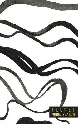 Pocket Word Search: 99 Pocket Word Finds Large Print - Pocket Word Jumble - Travel Size Word Search Book For Adults - Mini Word Puzzle - Pocket Wordsearches - Fun Gift - White Ink Brush Background