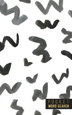 Pocket Word Search: 99 Pocket Word Finds Large Print - Pocket Word Jumble - Travel Size Word Search Book For Adults - Mini Word Puzzle - Pocket Wordsearches - Fun Gift - White Ink Brush Background