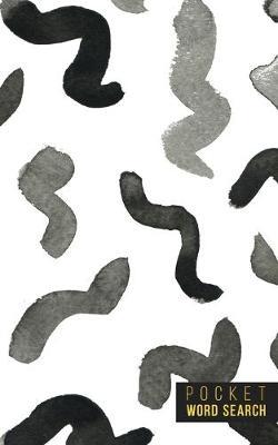 Pocket Word Search: 99 Pocket Word Finds Large Print - Pocket Word Jumble - Travel Size Word Search Book For Adults - Mini Word Puzzle - Pocket Wordsearches - Fun Gift - White Ink Brush Background