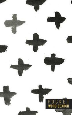 Pocket Word Search: 99 Pocket Word Finds Large Print - Pocket Word Jumble - Travel Size Word Search Book For Adults - Mini Word Puzzle - Pocket Wordsearches - Fun Gift - White Ink Brush Background