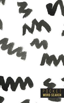 Pocket Word Search: 99 Pocket Word Finds Large Print - Pocket Word Jumble - Travel Size Word Search Book For Adults - Mini Word Puzzle - Pocket Wordsearches - Fun Gift - White Ink Brush Background