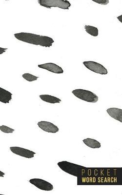 Pocket Word Search: 99 Pocket Word Finds Large Print - Pocket Word Jumble - Travel Size Word Search Book For Adults - Mini Word Puzzle - Pocket Wordsearches - Fun Gift - White Ink Brush Background