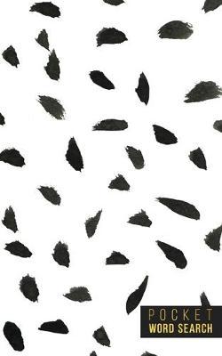 Pocket Word Search: 99 Pocket Word Finds Large Print - Pocket Word Jumble - Travel Size Word Search Book For Adults - Mini Word Puzzle - Pocket Wordsearches - Fun Gift - White Ink Brush Background