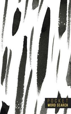 Pocket Word Search: 99 Pocket Word Finds Large Print - Pocket Word Jumble - Travel Size Word Search Book For Adults - Mini Word Puzzle - Pocket Wordsearches - Fun Gift - White Ink Brush Background