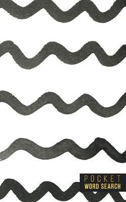 Pocket Word Search: 99 Pocket Word Finds Large Print - Pocket Word Jumble - Travel Size Word Search Book For Adults - Mini Word Puzzle - Pocket Wordsearches - Fun Gift - White Ink Brush Background