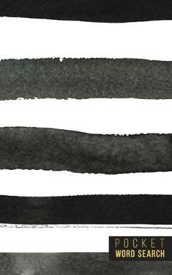 Pocket Word Search: 99 Pocket Word Finds Large Print - Pocket Word Jumble - Travel Size Word Search Book For Adults - Mini Word Puzzle - Pocket Wordsearches - Fun Gift - White Ink Brush Background