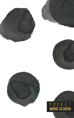 Pocket Word Search: 99 Pocket Word Finds Large Print - Pocket Word Jumble - Travel Size Word Search Book For Adults - Mini Word Puzzle - Pocket Wordsearches - Fun Gift - White Ink Brush Background