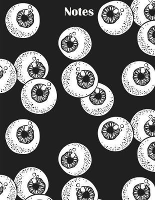 Notes: Black College Ruled Notebook with Eyeballs-110 pages- 8.5 x 11- Perfect for Notes, Lists, Journaling or gift for science or medical student
