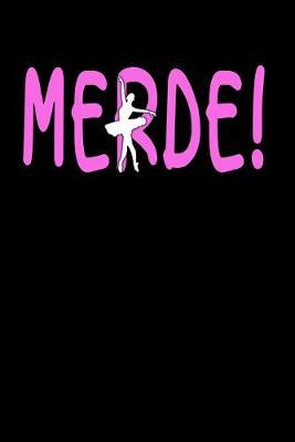 Ballet Merde Notebook