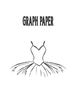 Graph Paper: Ballet Dancer Quadrille Paper Black Tutu Bodice Ballerina Coordinate Paper Quad Ruled