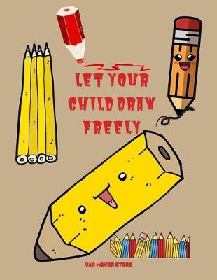 Let your child Draw freely: Blank Paper For Drawing And Sketching: Artist Edition, Sketching, Drawing and Creative Doodling. Sketchbook to Draw and Journal, Classroom Sketch Pad For Drawing (Sketchbooks For Kids) + 100 pages 8.5 x 11 made in USA