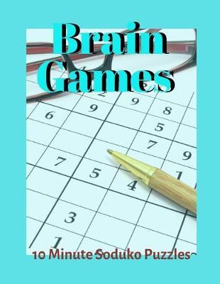 Brain Games 10 Minute Soduko Puzzles: Easy Suduko Puzzle Books For Adults, Sudoko Puzzle Books Pocket Size, Senior citizen activity book, Math page a day calendar for age defying exercise.