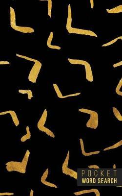 Pocket Word Search: 99 Pocket Word Finds Large Print - Pocket Word Jumble - Travel Size Word Search Book For Adults - Mini Word Puzzle - Pocket Wordsearches - Fun Gift - Gold Ink Brush Background