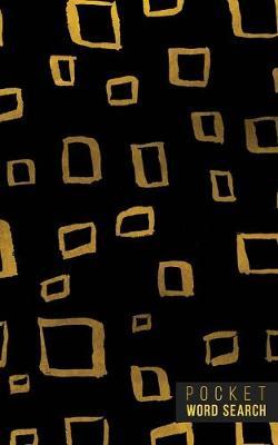 Pocket Word Search: 99 Pocket Word Finds Large Print - Pocket Word Jumble - Travel Size Word Search Book For Adults - Mini Word Puzzle - Pocket Wordsearches - Fun Gift - Gold Ink Brush Background