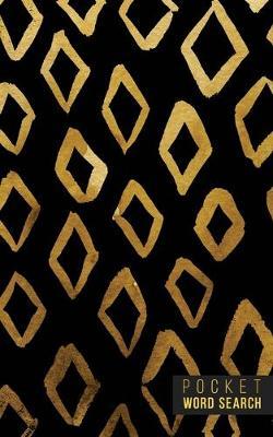 Pocket Word Search: 99 Pocket Word Finds Large Print - Pocket Word Jumble - Travel Size Word Search Book For Adults - Mini Word Puzzle - Pocket Wordsearches - Fun Gift - Gold Ink Brush Background