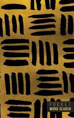 Pocket Word Search: 99 Pocket Word Finds Large Print - Pocket Word Jumble - Travel Size Word Search Book For Adults - Mini Word Puzzle - Pocket Wordsearches - Fun Gift - Gold Ink Brush Background