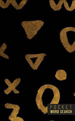 Pocket Word Search: 99 Pocket Word Finds Large Print - Pocket Word Jumble - Travel Size Word Search Book For Adults - Mini Word Puzzle - Pocket Wordsearches - Fun Gift - Gold Ink Brush Background