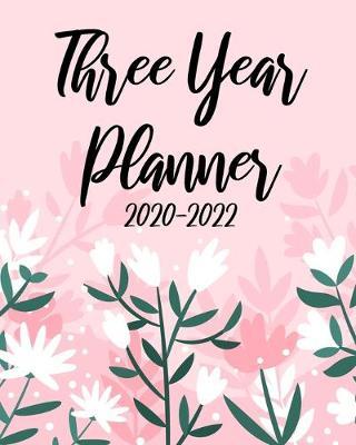 2020-2022 Three Year Planner: Pink Cover, 36 Months Appointment Calendar, Agenda Schedule Organizer Logbook, Business Planners and Journal With Holidays and inspirational Quotes