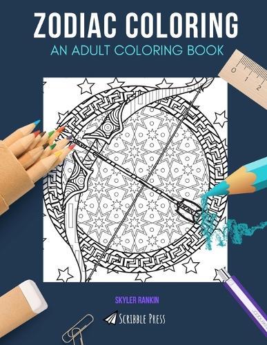 Zodiac Coloring: AN ADULT COLORING BOOK: Astrology & Crystals - 2 Coloring Books In 1