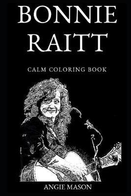 Bonnie Raitt Calm Coloring Book