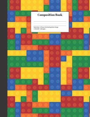 Composition Book Wide-Ruled Primary Color Building Blocks Design: Lined Notebook for the Classroom