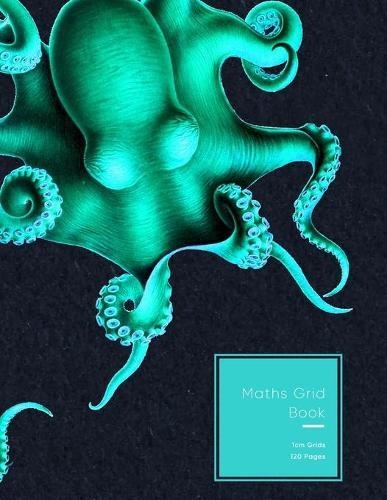 Maths Grid Book: Blue octopus - 1cm size graph paper grid book for students or Mathematician - Squares notebook for simple to advanced fractions and calculations