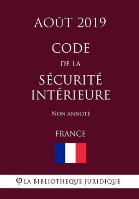 Code de la securite interieure (France) (Aout 2019) Non annote