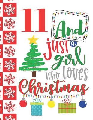 11 And Just A Girl Who Loves Christmas: Holiday Sudoku Puzzle Books For 11 Year Old Girls - Easy Beginners Christmas Quote Activity Puzzle Book For Those On The Sudoku Puzzle Craze