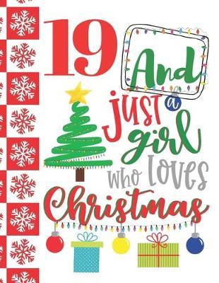 19 And Just A Girl Who Loves Christmas: Holiday Sudoku Puzzle Books For 19 Year Old Teen Girls - Easy Beginners Christmas Quote Activity Puzzle Book For Those On The Sudoku Puzzle Craze