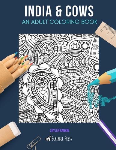India & Cows: AN ADULT COLORING BOOK: India & Cows - 2 Coloring Books In 1